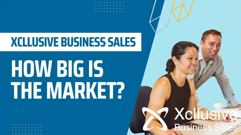 Wondering how big the market is for your business sale?